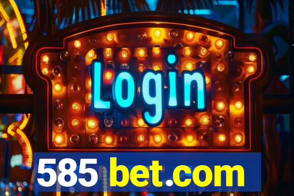 585 bet.com